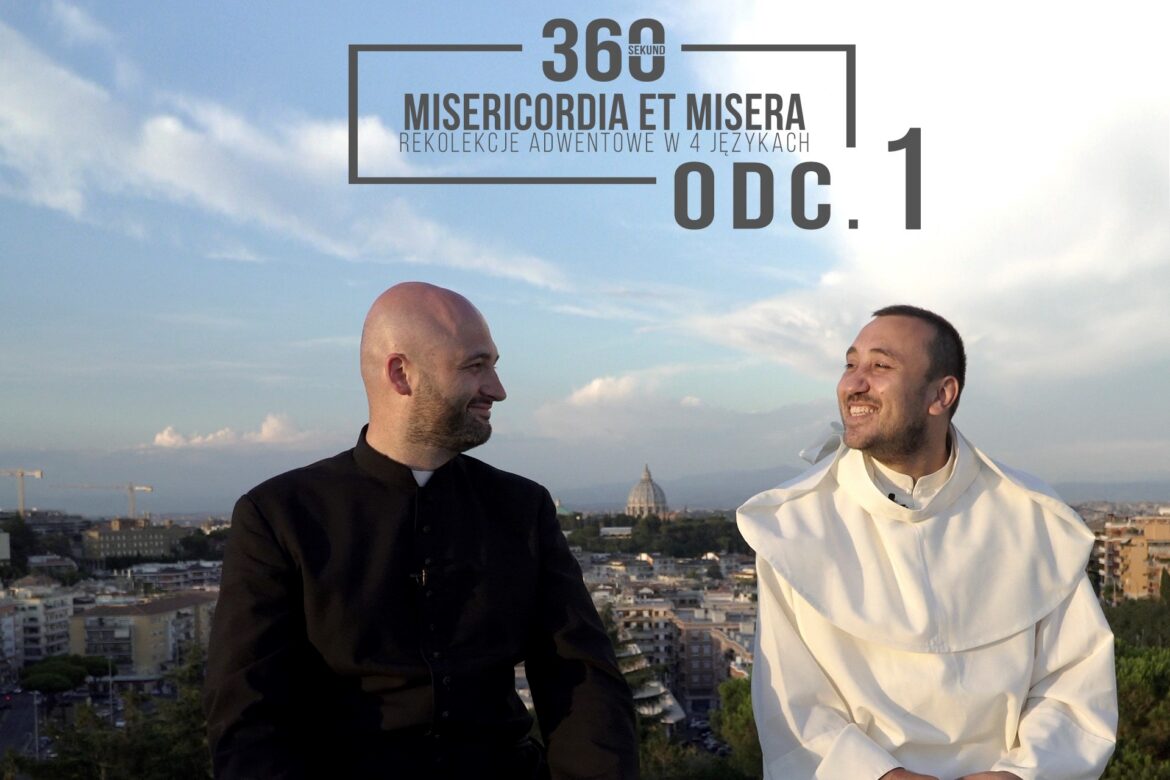 Ks. Michał Olszewski & o. Michał Legan – Misericordia et misera, MIĘDZYNARODOWE REKOLEKCJE ADWENTOWE odcinek nr 1