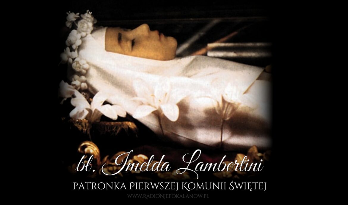 Bł. Imelda Lambertini - patronka Pierwszej Komunii