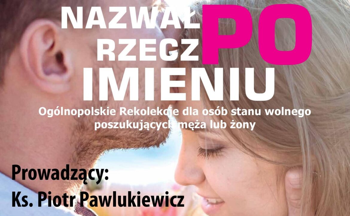 Jasna Góra: Rekolekcje dla osób poszukujących męża lub żony poprowadzi ks. Pawlukiewicz