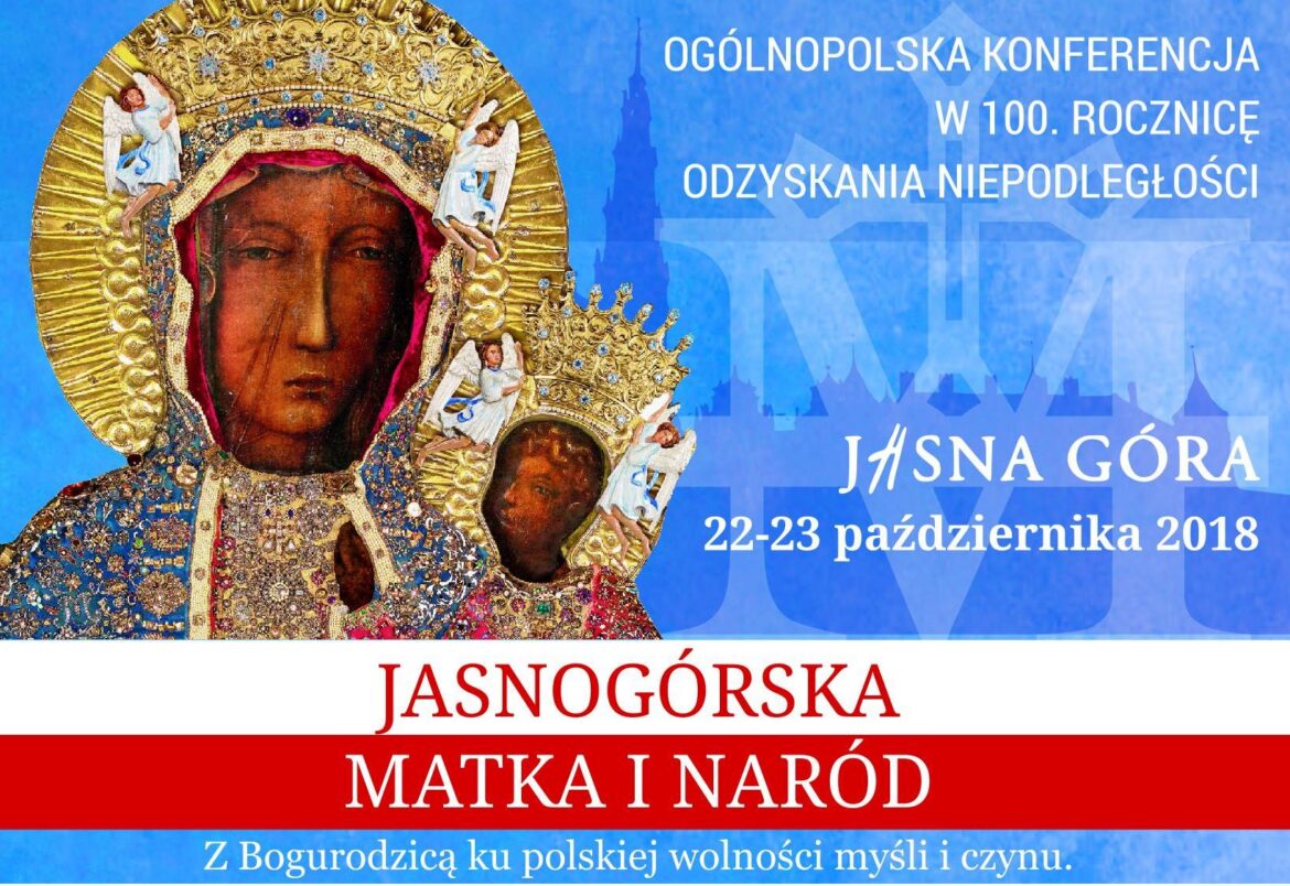 Jasna Góra: Konferencja w 100. rocznicę odzyskania niepodległości pt. "Jasnogórska Matka i Naród"