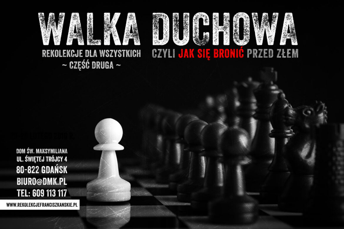 Rekolekcje o walce duchowej cz. 2: Jak się bronić przed złem? 22 lutego 2019