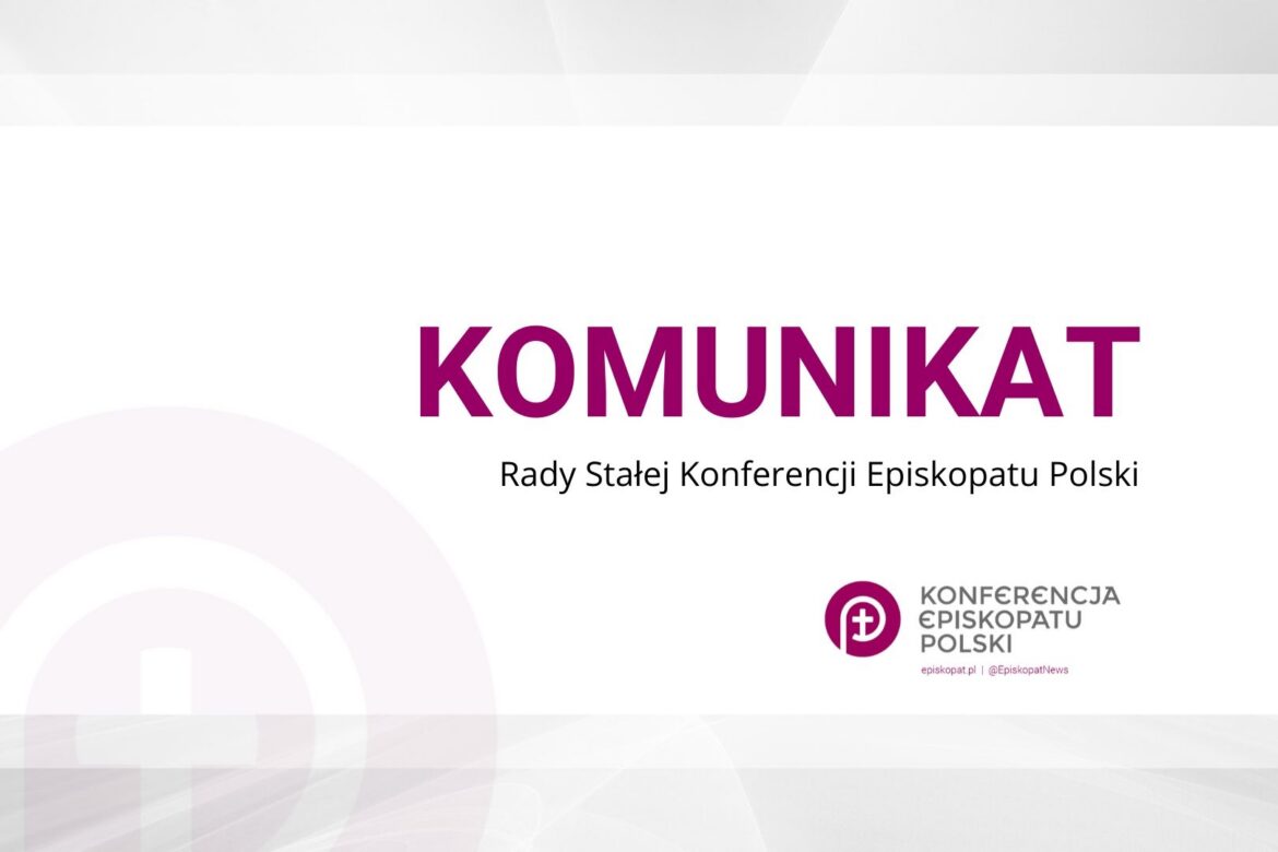 Komunikat Rady Stałej Konferencji Episkopatu Polski