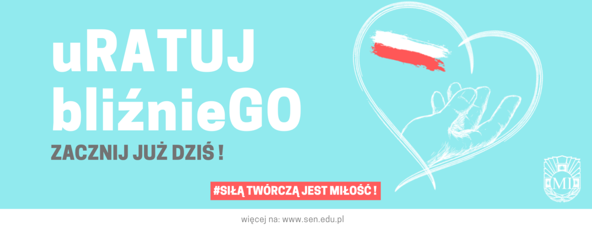 Dołącz do akcji "Uratuj bliźniego"