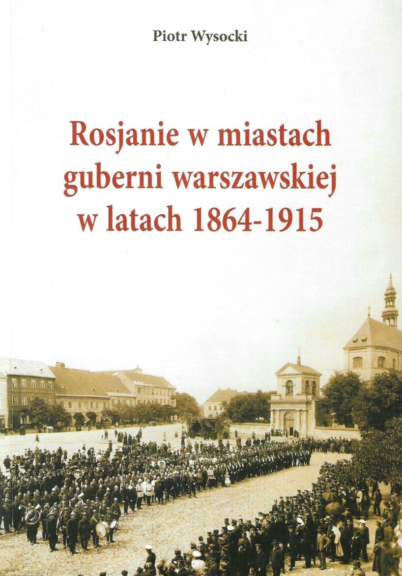DOBRA BIBLIOTECZKA: Rosjanie w miastach guberni warszawskiej - niedziela, 23 stycznia, 17.15