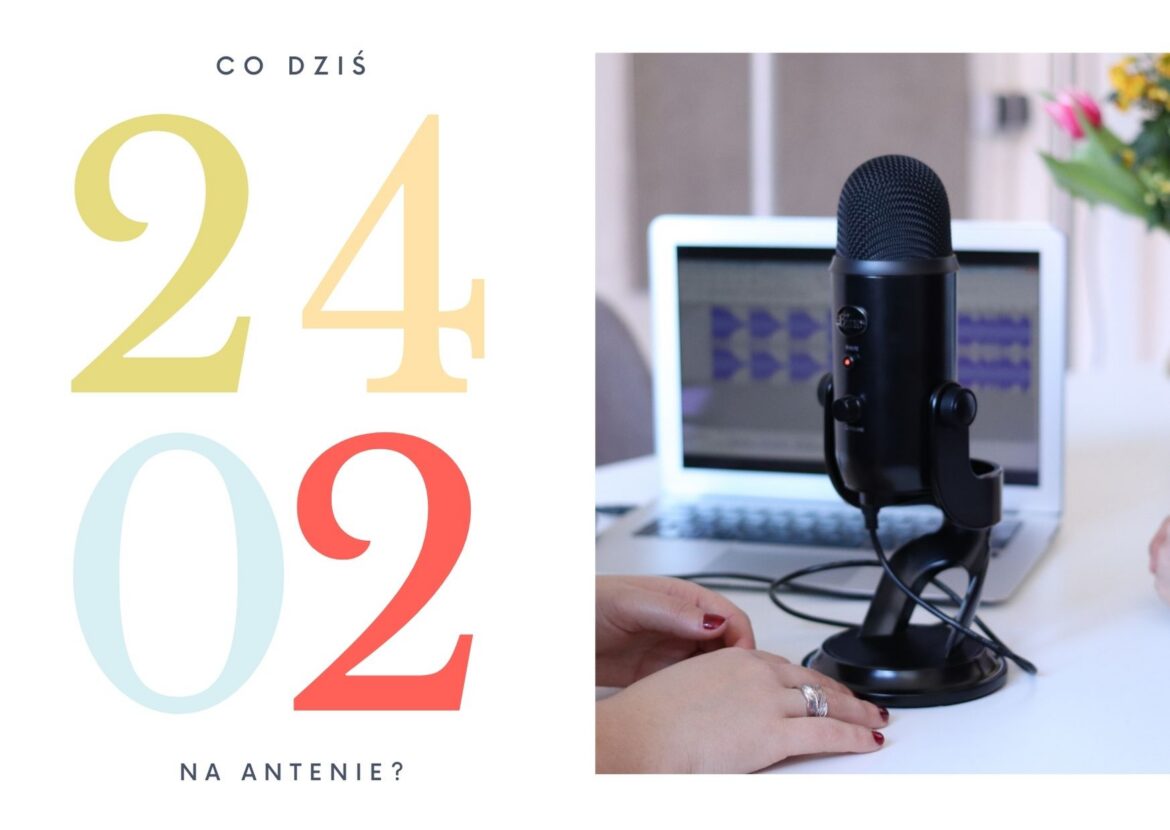 24 lutego - co dziś na antenie?