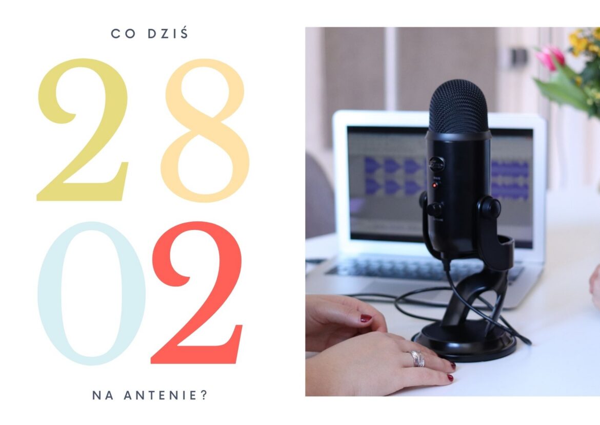 28 lutego 2021 - co dziś na antenie?