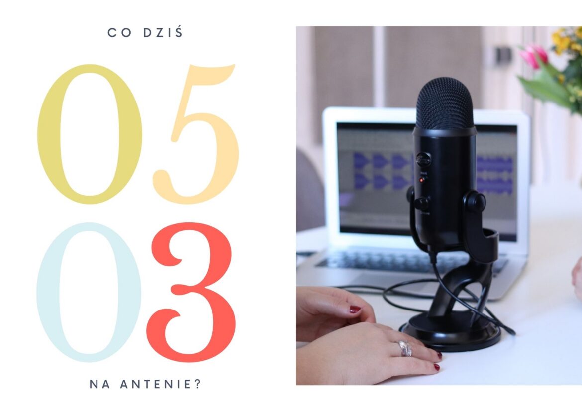 05 marca 2021 – co dziś na antenie?