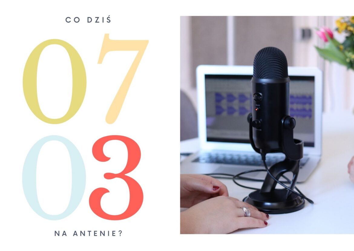 7 marca 2021 – co dziś na antenie?