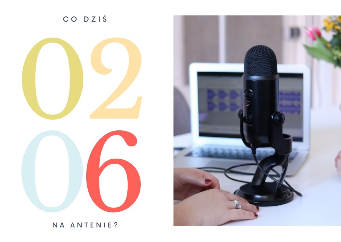 2 czerwca - co dziś na antenie?