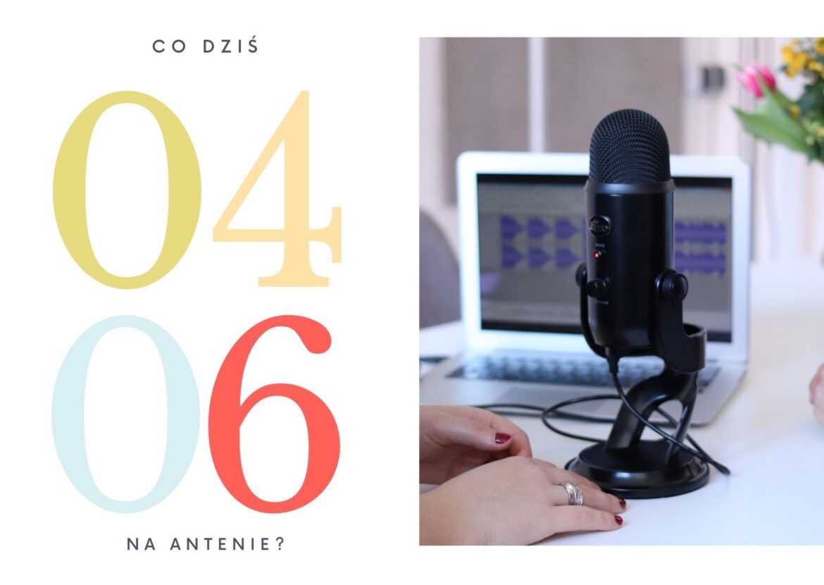 4 czerwca - co dziś na antenie?