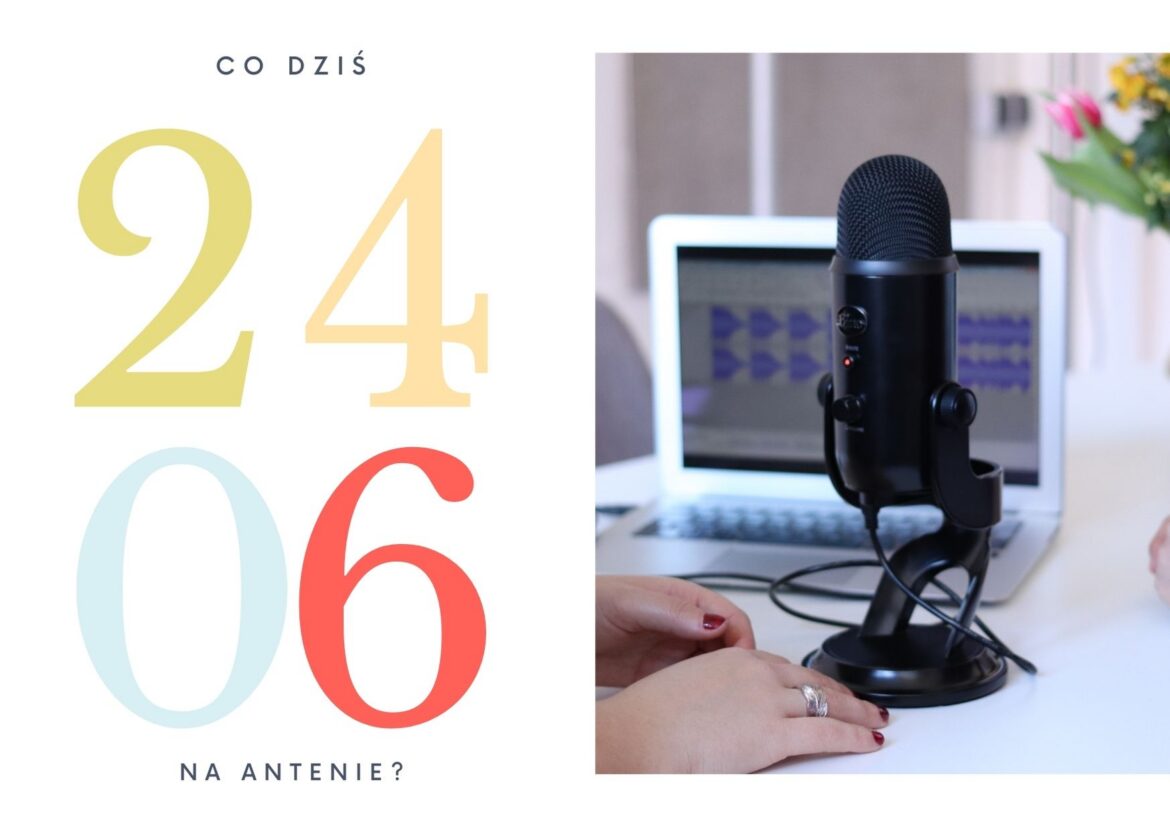 24 czerwca - co dziś na antenie?