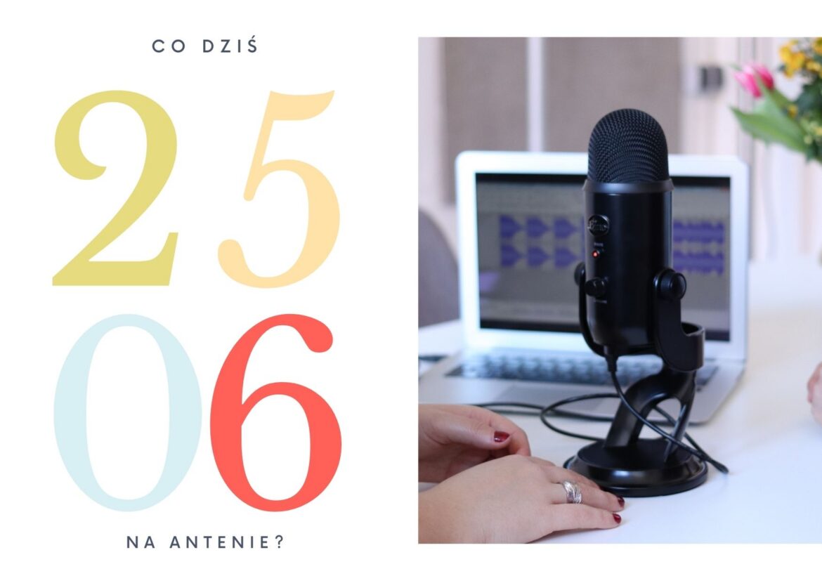 25 czerwca - co dziś na antenie?