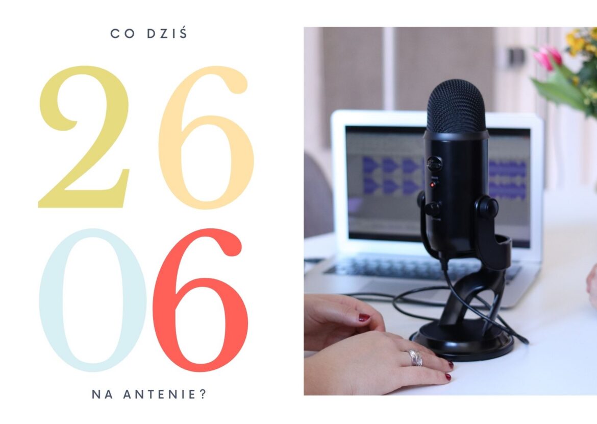 26 czerwca - co dziś na antenie?
