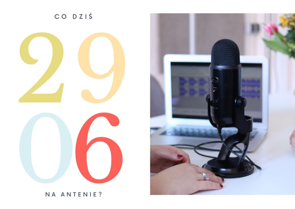 29 czerwca - co dziś na antenie?