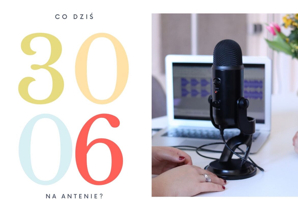 30 czerwca - co dziś na antenie?