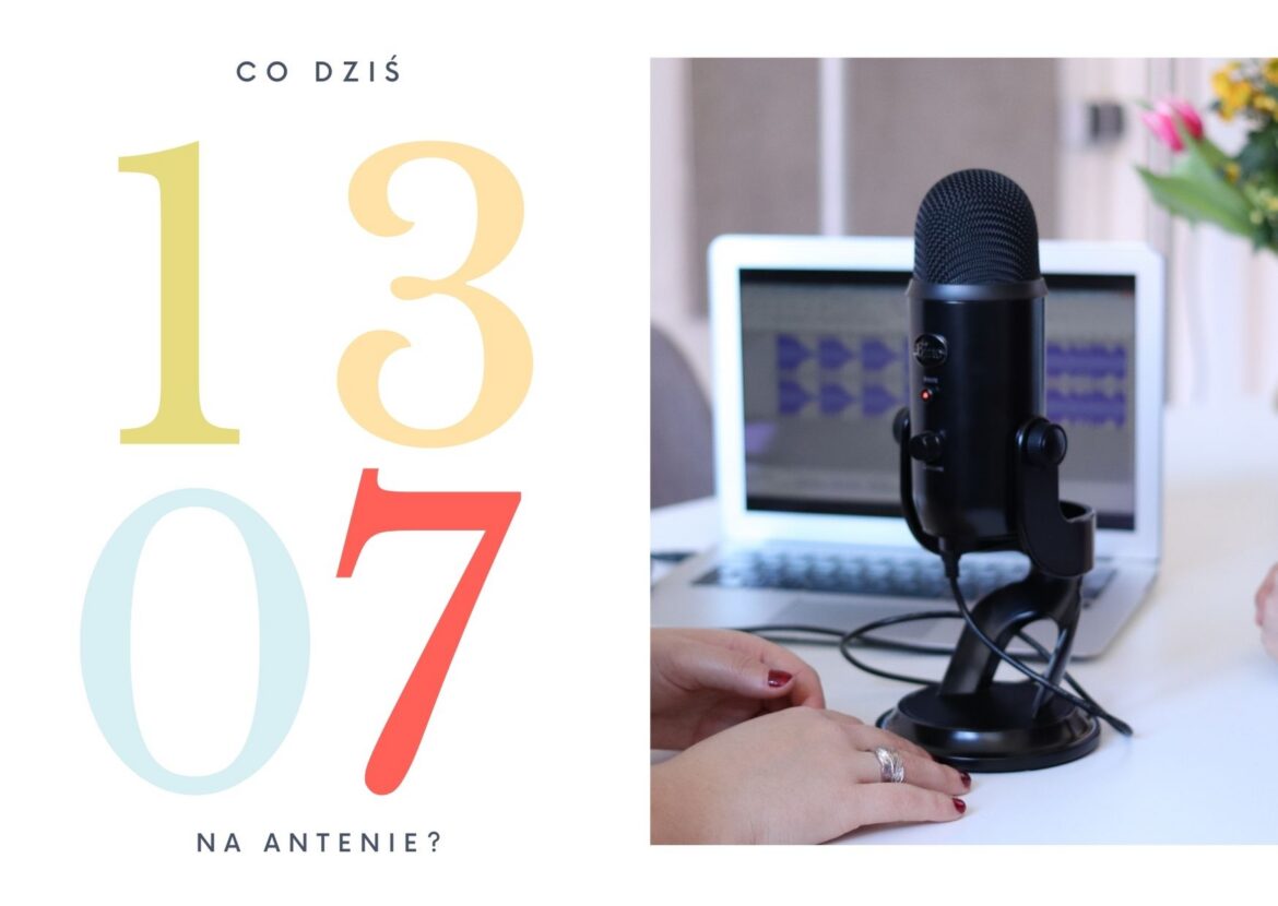 13 lipca - co dziś na antenie?