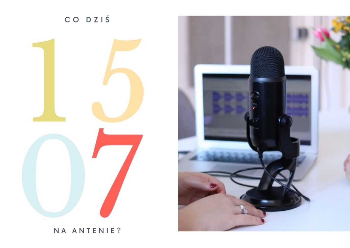 15 lipca - co dziś na antenie?