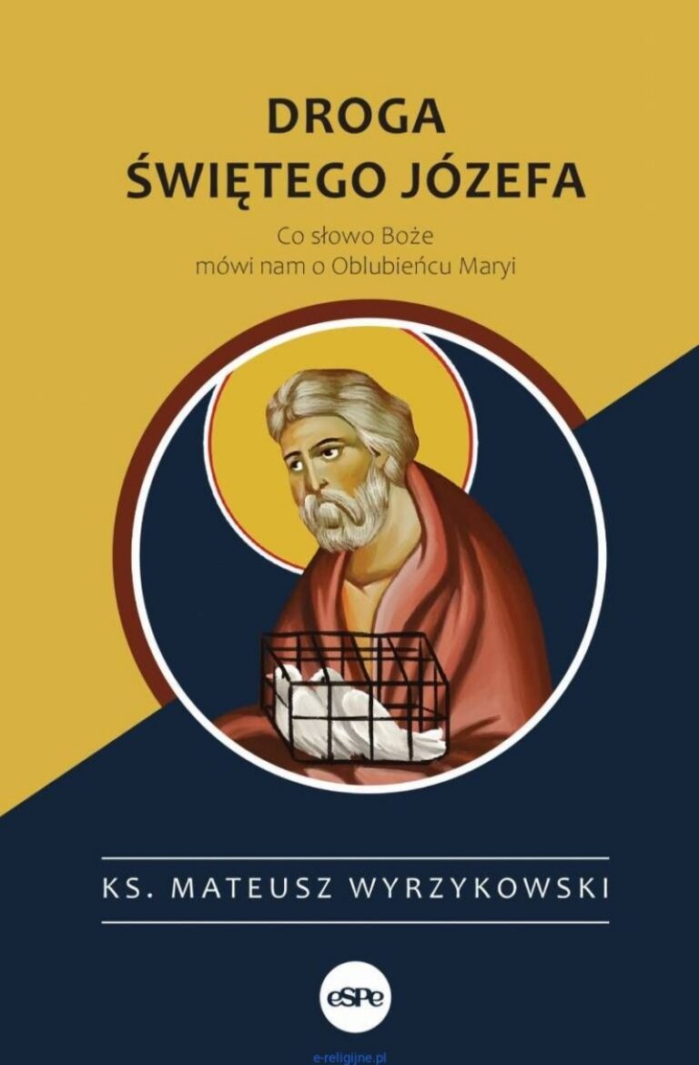 ks. Mateusz Wyrzykowski, DROGA ŚWIĘTEGO JÓZEFA