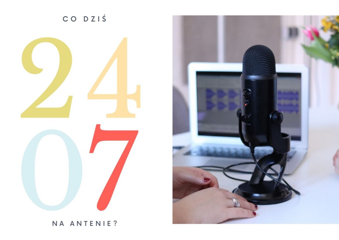24 lipca - co dziś na antenie?