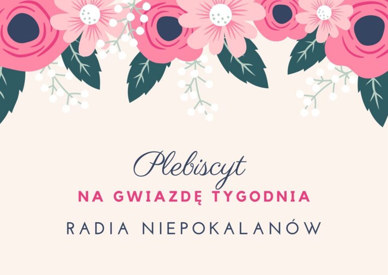 Gwiazda Tygodnia Radia Niepokalanów: 19 – 25 lipca!