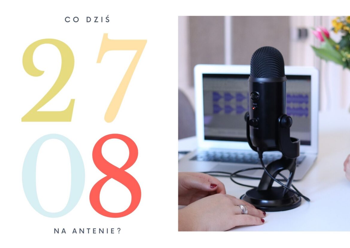 27 sierpnia - co dziś na antenie?