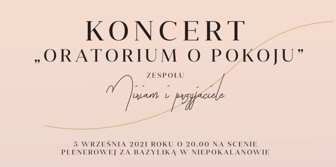 Niepokalanów: Koncert Oratorium o Pokoju - 5 września, 20.00!