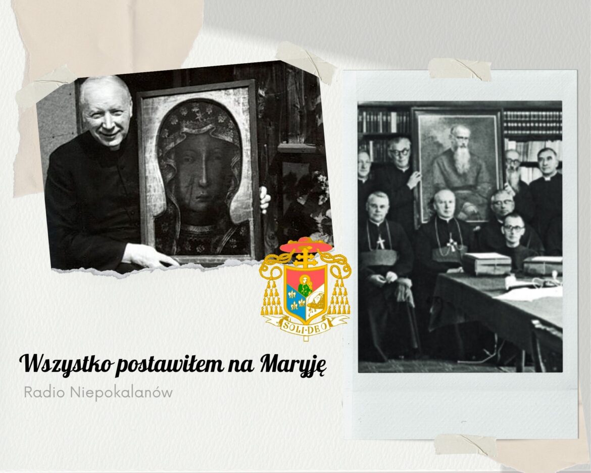 Wszystko postawiłem na Maryję: św. Maksymilian na Maryjnej drodze Prymasa - 10 sierpnia, 9.15