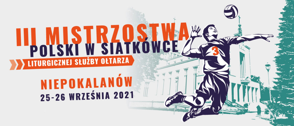 Niepokalanów: Mistrzostwa Polski Liturgicznej Służby Ołtarza w siatkówce! 25-26 września
