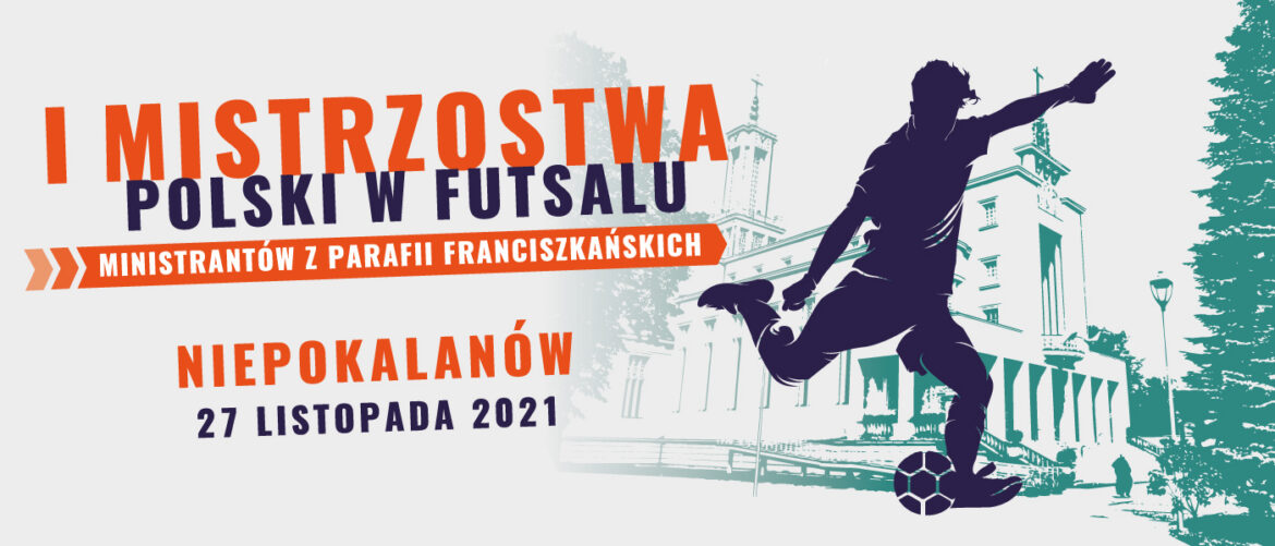UWAGA! Franciszkańskie parafie! I Mistrzostwa Polski w Futsalu w Niepokalanowie! Zgłoszenia do 6 listopada
