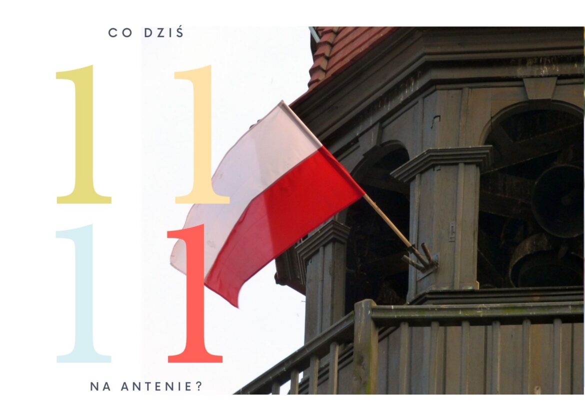 11 listopada - co dziś na antenie?