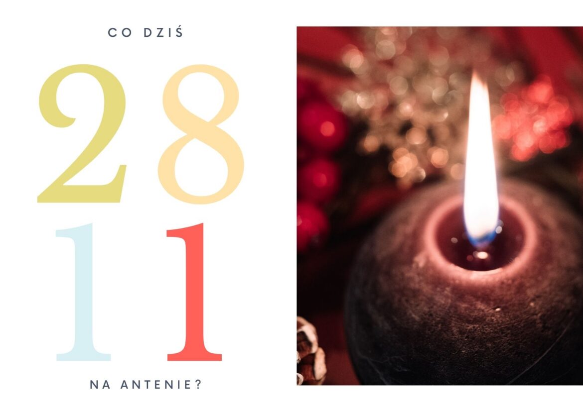 28 listopada - co dziś na antenie