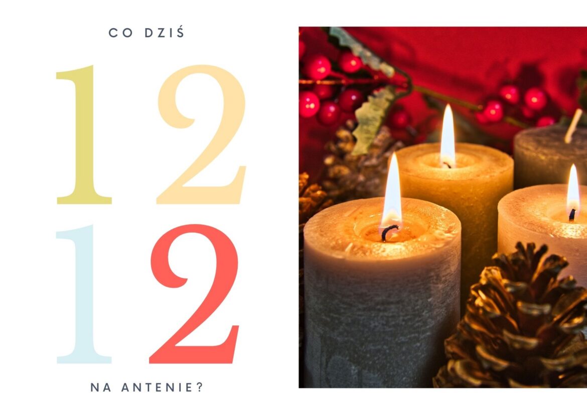 12 grudnia - co dziś na antenie?