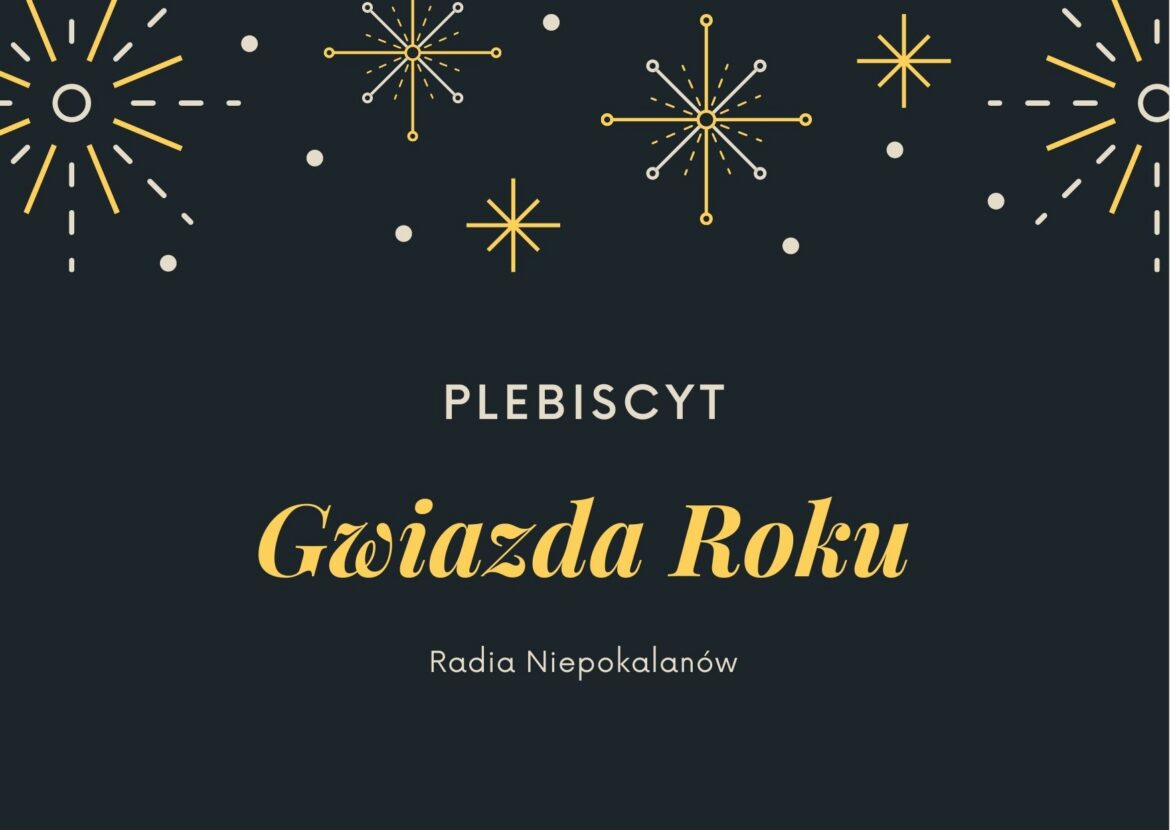 Plebiscyt na Gwiazdę Roku Radia Niepokalanów - 1 stycznia, 17.00-19.00