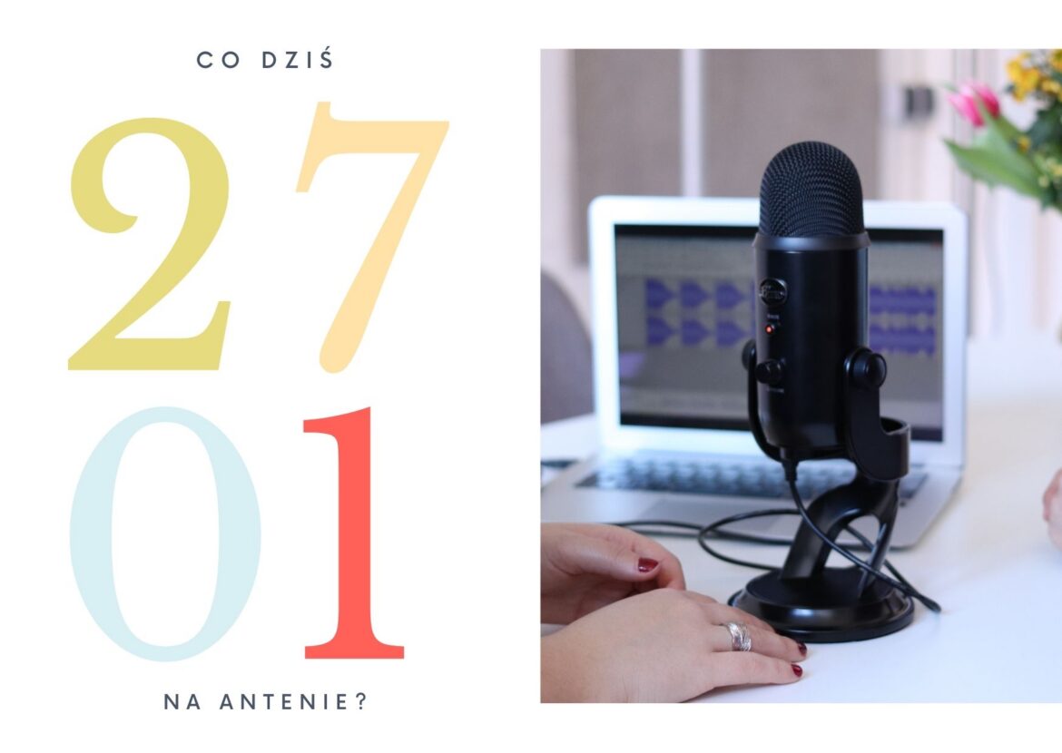 27 stycznia - co dziś na antenie?
