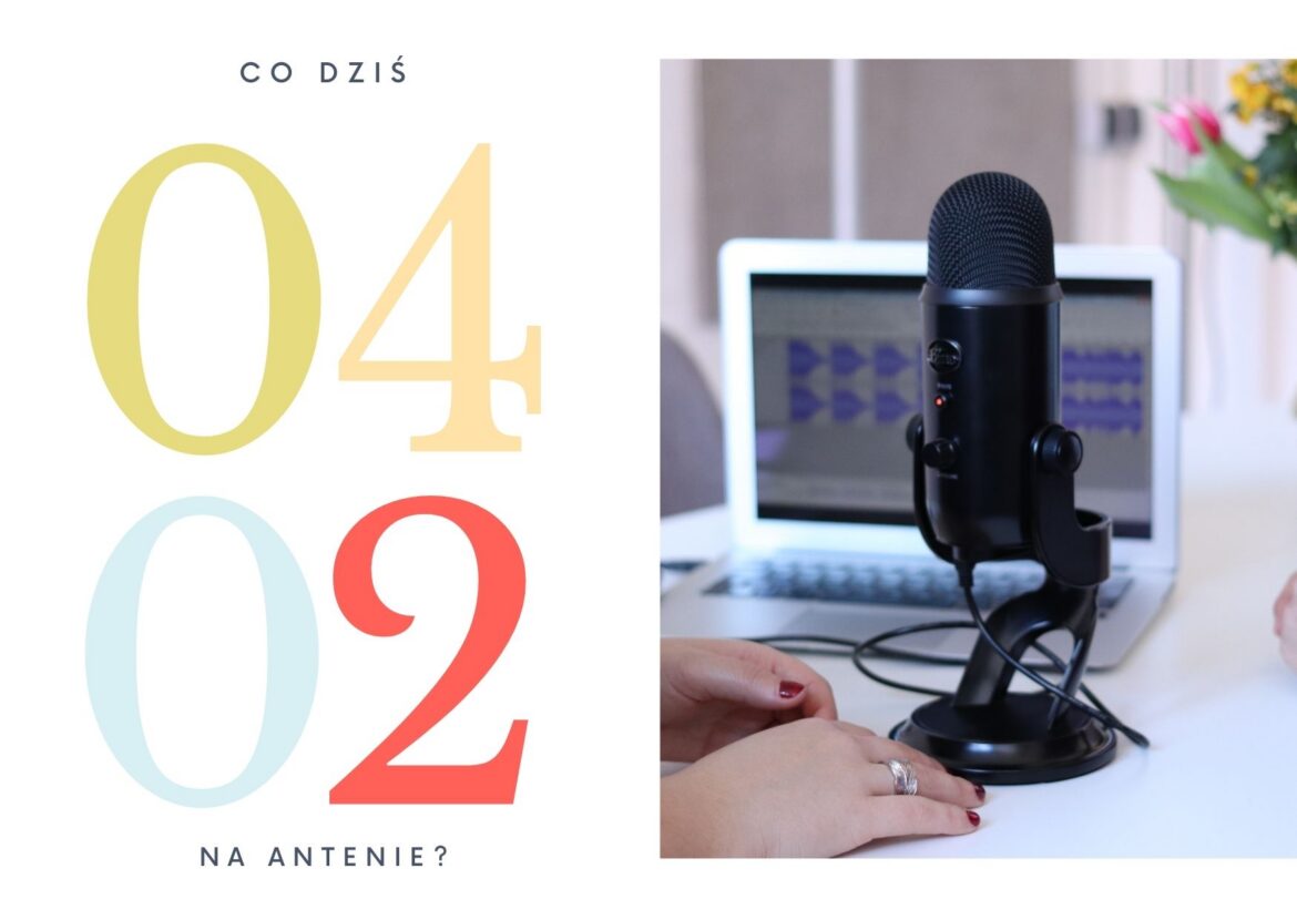 04 lutego - co dziś na antenie?