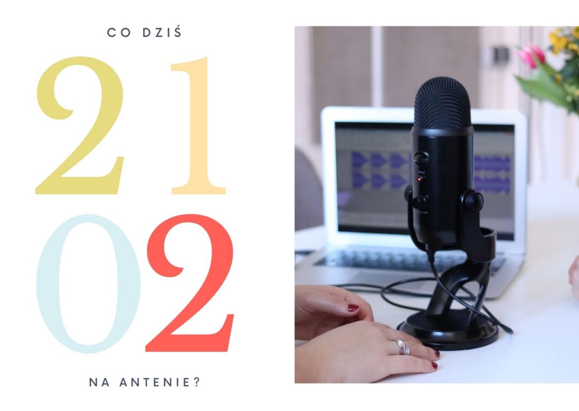 21 lutego 2022 - co dziś na antenie?