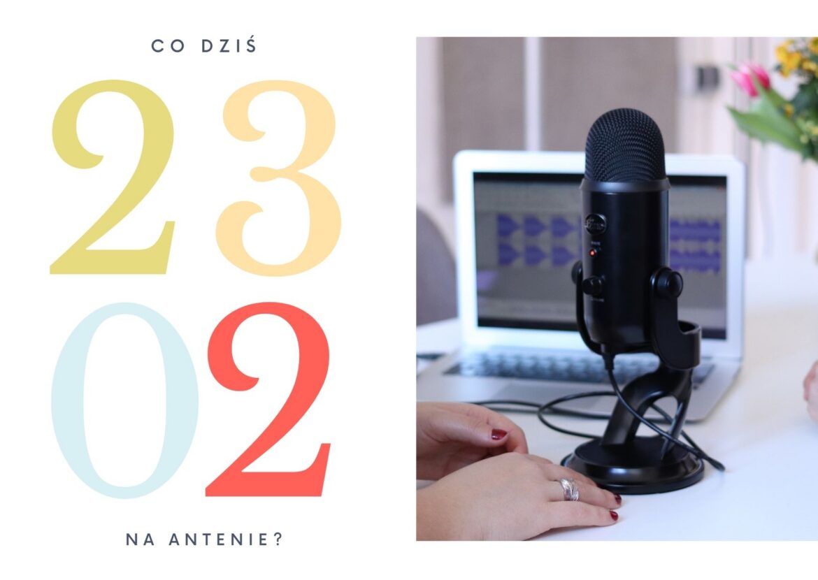 23 lutego 2022 - co dziś na antenie?