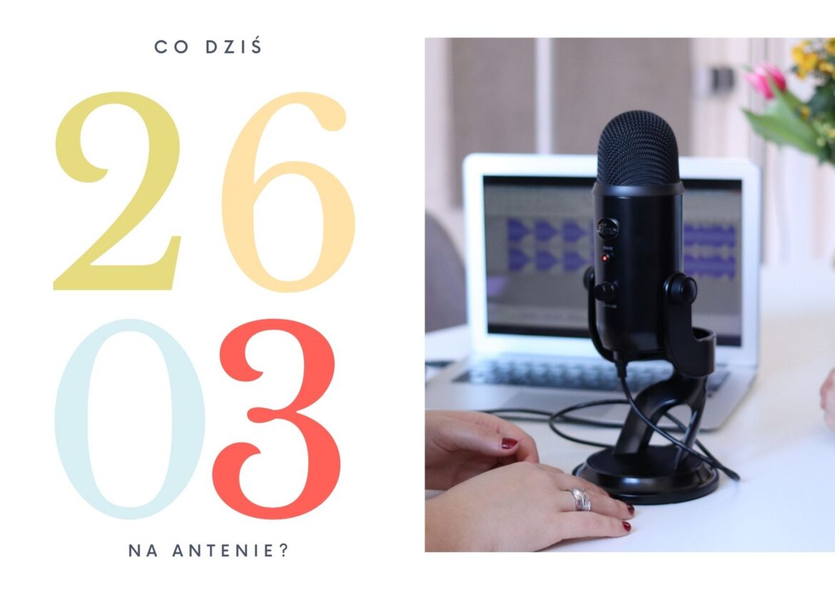 26 marca 2022 - co dziś na antenie?