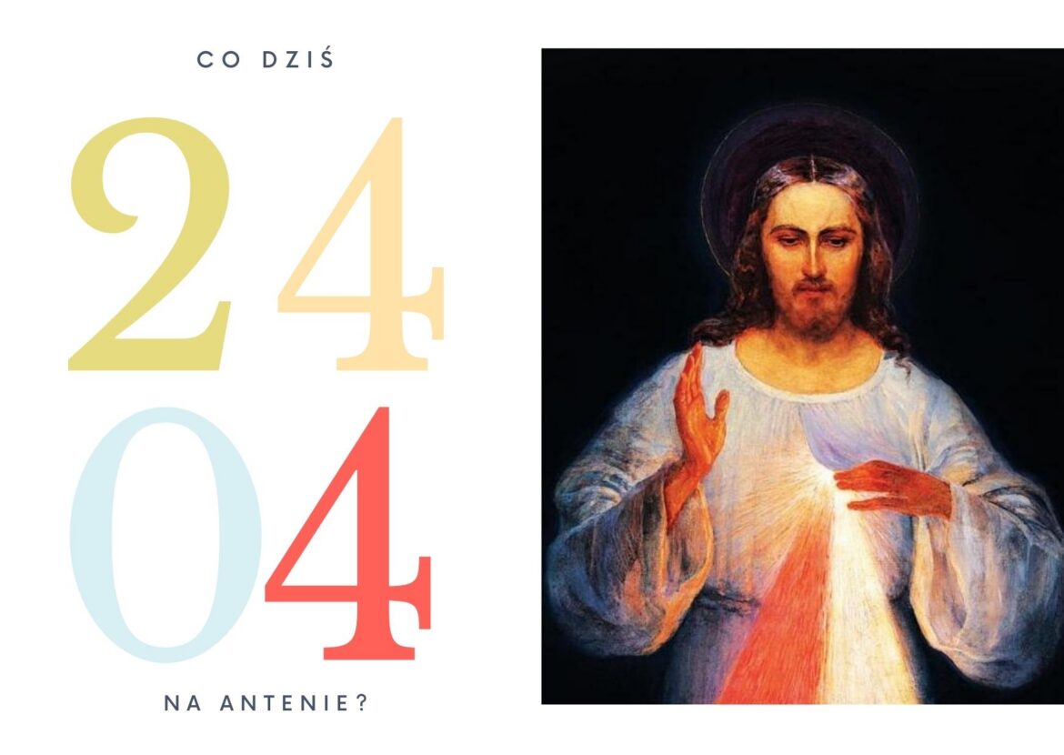 24 kwietnia 2022 - co dziś na antenie?