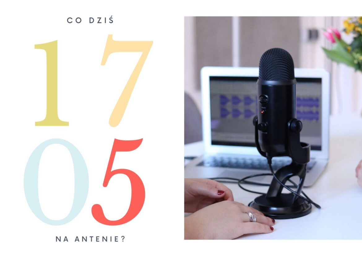17 maja 2022 - co dziś na antenie?
