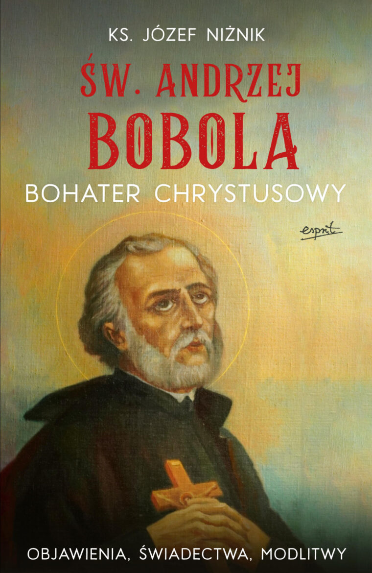 |Nowość: Św. Andrzej Bobola. Bohater Chrystusowy