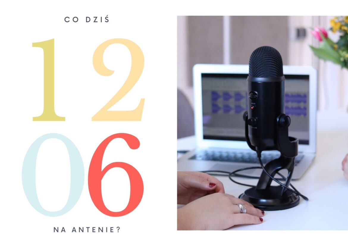 12 czerwca 2022 - co dziś na antenie?