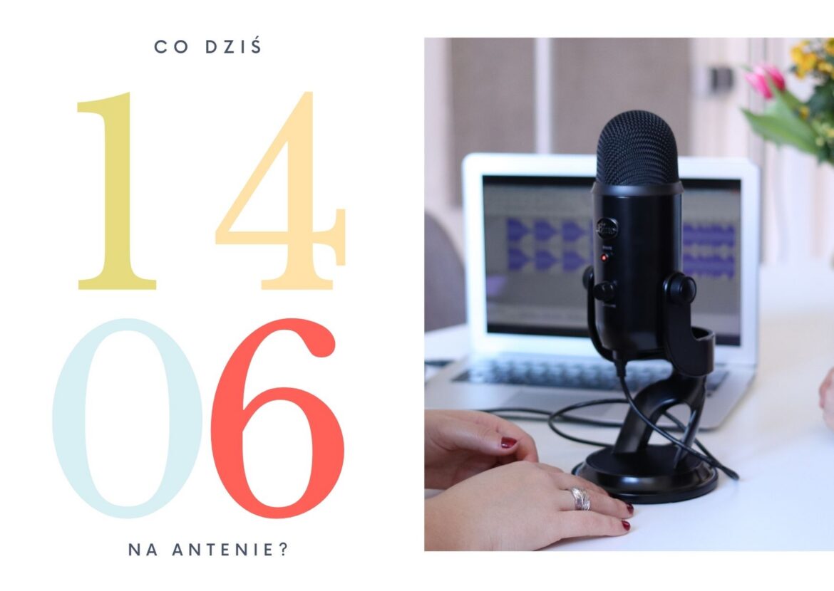 14 czerwca 2022 - co dziś na antenie?