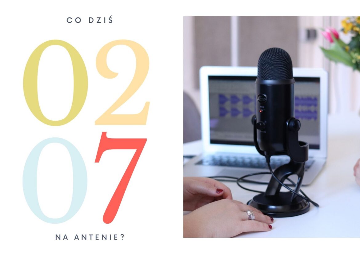 2 lipca 2022 - co dziś na antenie?