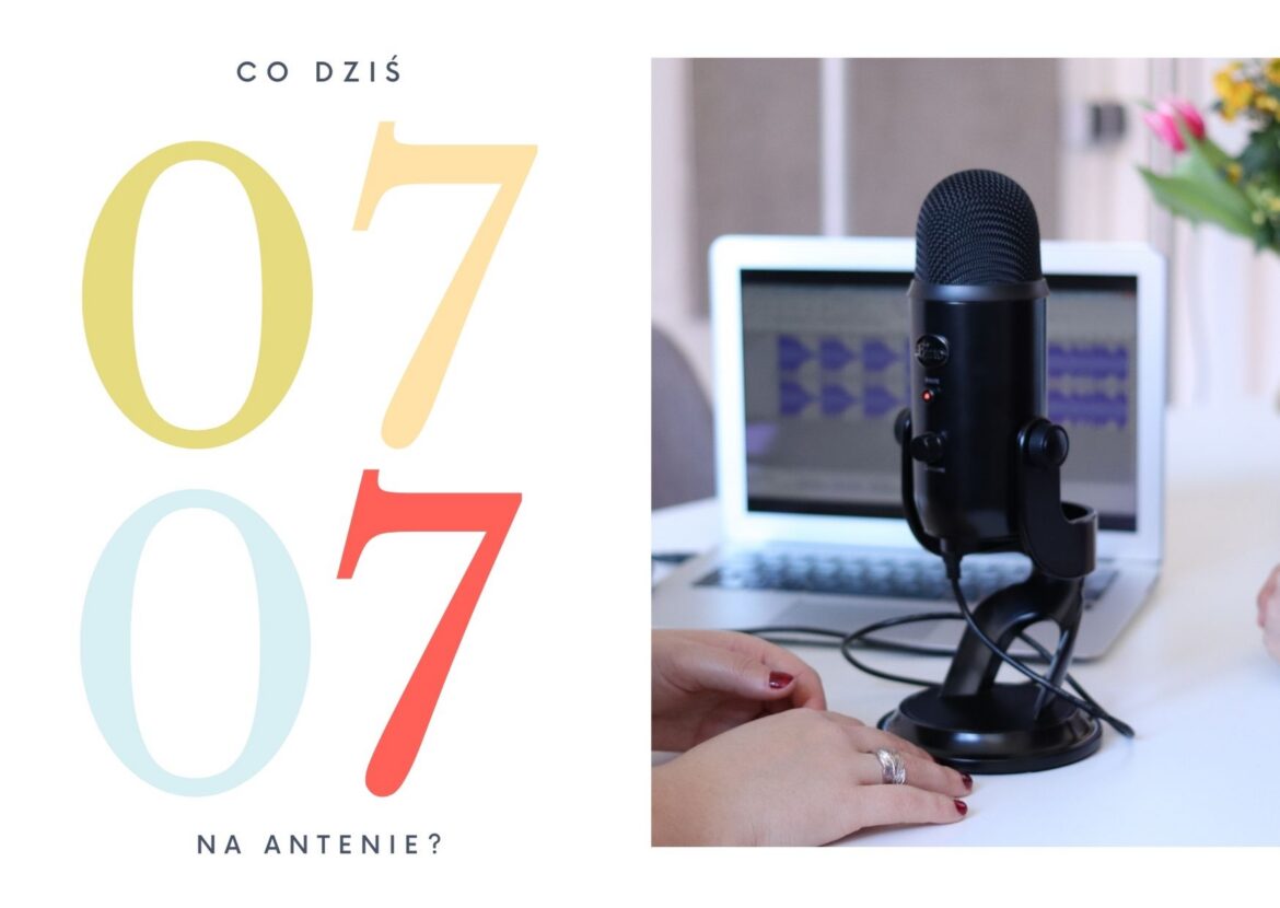 7 lipca - co dziś na antenie?