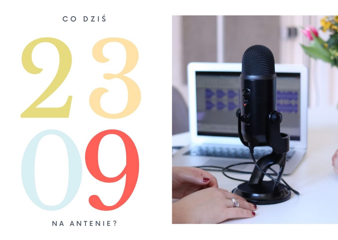 23 września 2022 - co dziś na antenie?