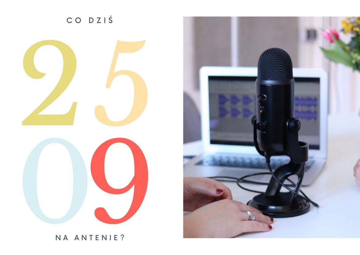 25 września - co dziś na antenie?