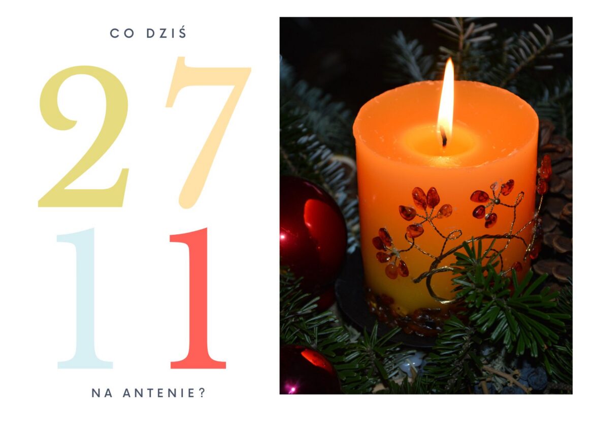 27 listopada 2022 - co dziś na antenie?