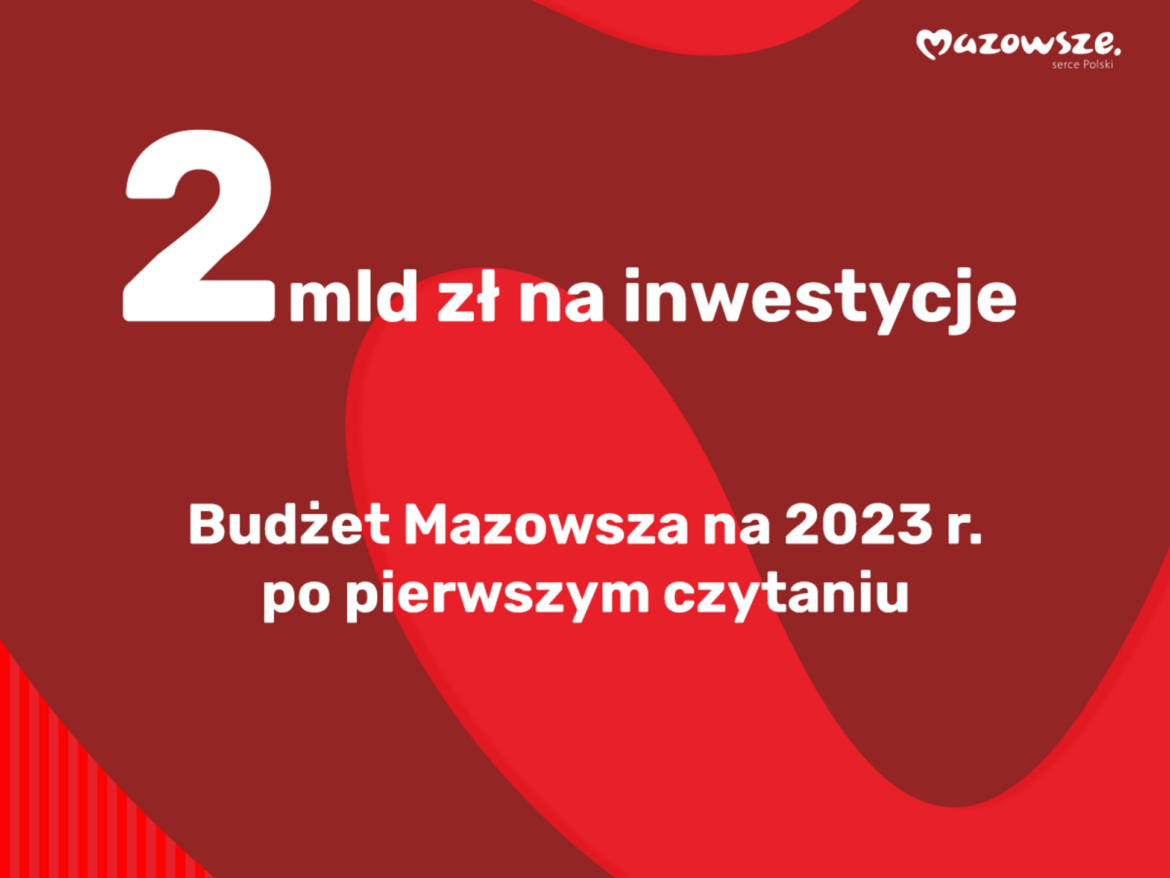 Mazowsze: ruszyły prace nad projektem budżetu na 2023 rok