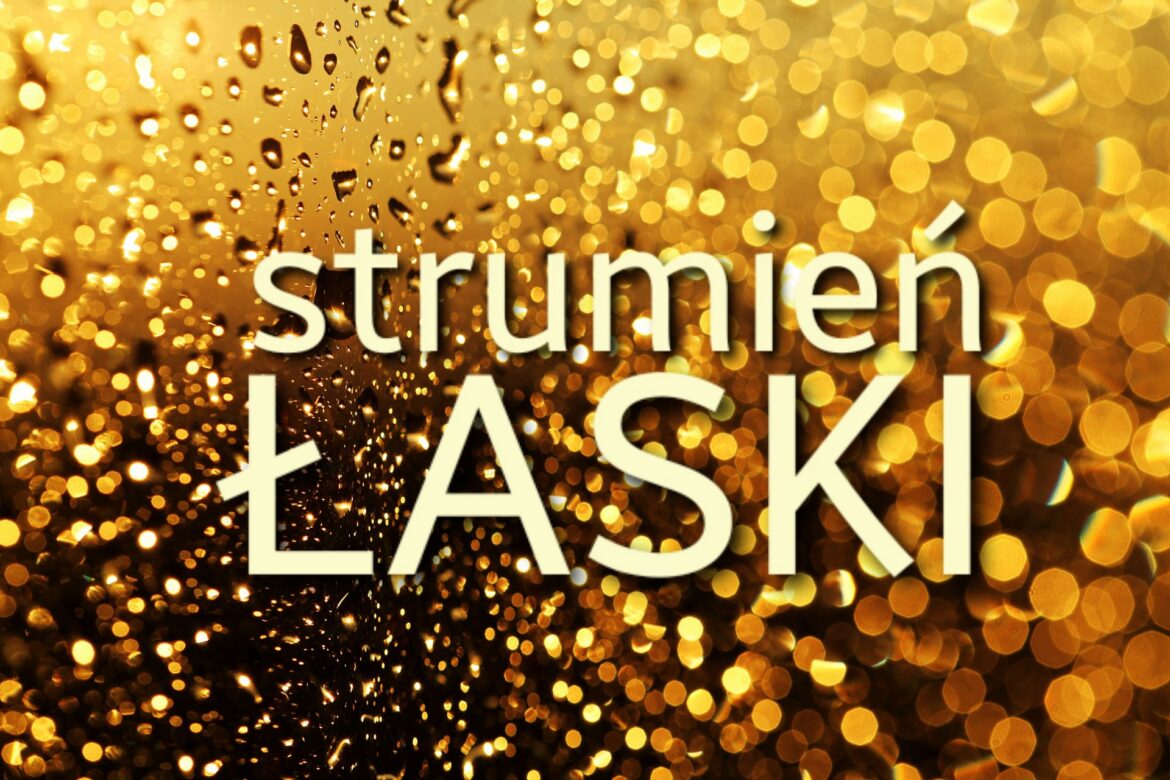 Nowość w RN: STRUMIEŃ ŁASKI. Audycja o Odnowie w Duchu Świętym